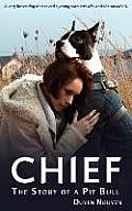 Chief The Story of a Pit Bull