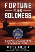 Fortune Favors Boldness: The Story of Naval Valor During Operation Iraqi Freedom