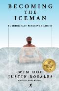 Becoming the Iceman Pushing Past Perceived Limits