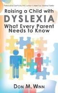 Raising a Child with Dyslexia: What Every Parent Needs to Know