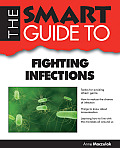 Smart Guide to Fighting Infections
