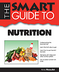 Smart Guide to Nutrition 1st Edition
