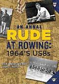 Rude at Rowing: 1964's Us8s