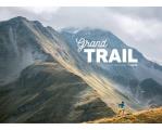 Grand Trail A Magnificent Journey to the Heart of Ultra Running & Racing