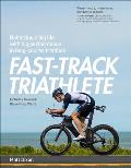 Fast Track Triathlete Balancing a Big Life with Big Performance in Long Course Triathlon