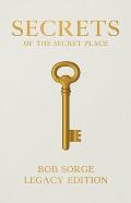 Secrets of the Secret Place Legacy Edition Hardcover