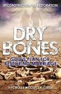 Dry Bones: God's Plan For Restoring Marriage