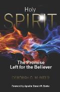 Holy Spirit: The Promise Left for the Believer