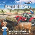Busy on the Farm: With Casey & Friends: With Casey & Friends