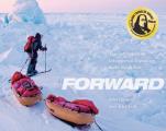 Forward The First American Unsupported Expedition to the North Pole