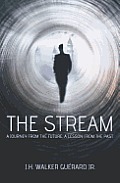 The Stream: A Journey from the Future, a Lesson from the Past