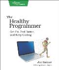 Healthy Programmer Get Fit Feel Better & Keep Coding