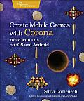 Create Mobile Games with Corona Build with Lua on iOS & Android