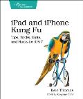 iPad & iPhone Kung Fu Tips Tricks Hints & Hacks for iOS 7