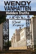 Dark Legacy: Hidden Truths Volume 3