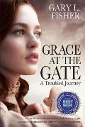 Grace at the Gate: A troubled journey