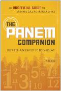 Panem Companion An Unofficial Guide to Suzanne Collins Hunger Games from Mellark Bakery to Mockingjays
