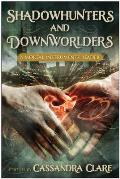 Shadowhunters & Downworlders A Mortal Instruments Reader