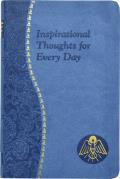 Inspirational Thoughts for Every Day Minute Meditations for Every Day Containing a Scripture Reading a Reflection & a Prayer