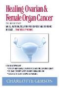 Healing Ovarian & Female Organ Cancer