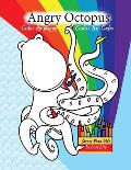 Angry Octopus Color Me Happy, Color Me Calm: A Self-Help Kid's Coloring Book for Overcoming Anxiety, Anger, Worry, and Stress