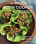Paleo Slow Cooker Healthy Gluten free Meals the Easy Way