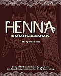 Henna Sourcebook Over 1000 traditional designs & modern interpretations for body decorating