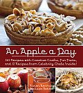 Apple a Day 365 Recipes with Creative Crafts Fun Facts & 12 Recipes from Celebrity Chefs