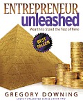 Entrepreneur Unleashed: Wealth to Stand the Test of Time