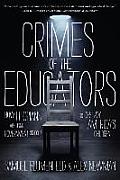 Crimes of the Educators How Utopians Are Using Government Schools To Destroy Americas Children
