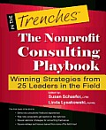 The Nonprofit Consulting Playbook: Winning Strategies from 25 Leaders in the Field