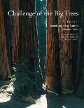 Challenge of the Big Trees The Updated History of Sequoia & Kings Canyon National Parks