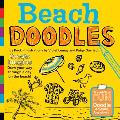 Beach Doodles Create Imagine Draw Your Way Through a Day at the Beach