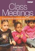 Class Meetings: Young Children Solving Problems Together