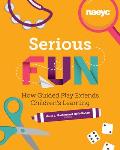 Serious Fun How Guided Play Extends Childrens Learning