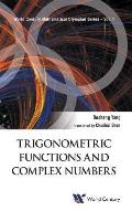Trigonometric Functions and Complex Numbers