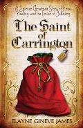 The Saint of Carrington: A Spirited Christmas Story of Hope, Healing, and the Power of Believing