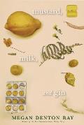 Mustard, Milk, and Gin