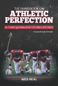 The Handbook On Athletic Perfection: A Training Manual for Christian Athletes