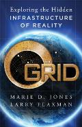 The Grid: Exploring the Hidden Infrastructure of Reality