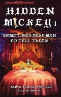 Hidden Mickey 1: Sometimes Dead Men DO Tell Tales!