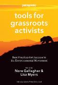 Tools for Grassroots Activists Best Practices for Success in the Environmental Movement