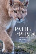 Path of the Puma the Remarkable Resiliance of the Mountain Lion
