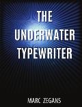 The Underwater Typewriter