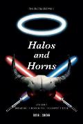 The Battle Between Halos and Horns