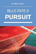 Pursuit (Blue Fate 5)