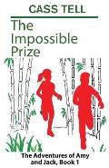 The Impossible Prize: The Adventures of Amy and Jack, Book 1