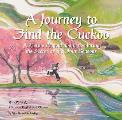 Journey to Find the Cuckoo A Heroic Legend about Exploring the Secret of the Four Seasons