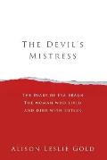 The Devil's Mistress: The Diary of Eva Braun The woman who lived and died with Hitler