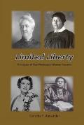 Limited Liberty: The Legacy of Four Pentecostal Women Pioneers